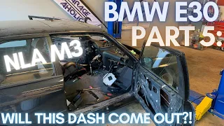 NLAM3 Part 5 Will We Get This E30 M3 Dash Out?!