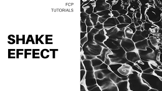 FCP SHAKE EFFECT TUTORIAL