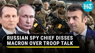 'High Degree Of…': Russian Spy Chief Schools Macron Over Sending Troops To Ukraine Pitch