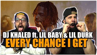 AND ANOTHER ONE!! DJ Khaled ft. Lil Baby & Lil Durk - EVERY CHANCE I GET *REACTION!!