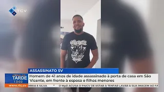 Homem de 41 anos assassinado à porta de casa em São Vicente, em frente à esposa e filhos menores