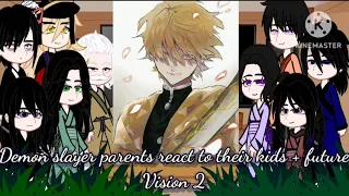 🥀📍//Demon slayer parents react to their kids + future (vision 2) 🥀📍// ll1/?ll [Gacha]