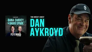 Dan Aykroyd | Full Episode | Fly on the Wall with Dana Carvey and David Spade