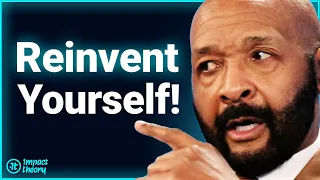 How to Reinvent Yourself At Any Age | Rushion McDonald on Impact Theory