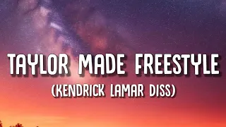 Drake - Taylor Made Freestyle (Kendrick Lamar Diss) [Lyrics]