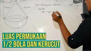 Cara Mudah Menghitung Luas Permukaan Gabungan Setengah Bola Dan Kerucut