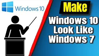 How To Make Windows 10 Look Like Windows 7 2021