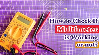 How to Check Multimeter is Working or Not? | Digital Multimeter Tutorial