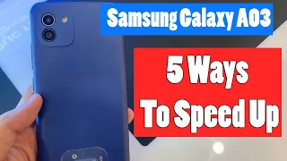 5 Ways To SPEED Up Your Samsung Galaxy A03 - Quicker, Faster & Stronger