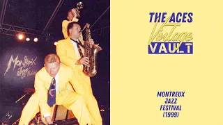 The Aces Vintage Vault - Montreux Jazz Festival (1999)