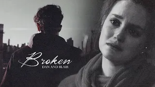 • Dan & Blair || Broken [AU]