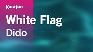 White Flag - Dido | Karaoke Version | KaraFun