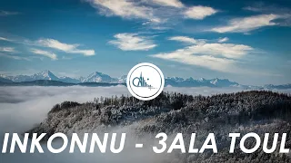 Inkonnu - 3ALA TOUL ft. HINDI ZAHRA (Lyrics)