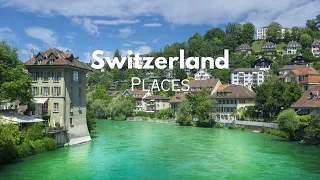 10 Best Places to Visit in Switzerland - Travel Guide