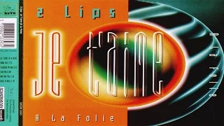 2 Lips - Je T'Aime A La Folie