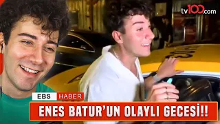 SARHOŞ ENES BATUR TEPKİ