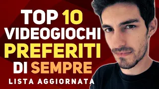 TOP 10 GIOCHI PREFERITI di TUTTI I TEMPI (Lista Aggiornata al 2021)