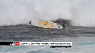 Pro tips | How to survive WIPEOUT on Windsurfing