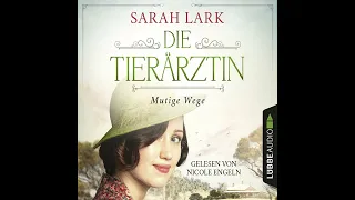 Sarah Lark - Die Tierärztin - Mutige Wege - Tierärztin-Saga, Teil 3