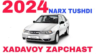 2024-YIL YANGI NARXLAR. NARX NAVO TUSHDI NEXIA AVTOMASHINASINI XADAVOY ZAPCHASTLARI NARX NAVOSI