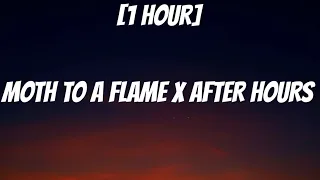 moth to a flame x after hours (tiktok,sped up) [1 HOUR/Lyrics] The Weeknd | from "die for you" to