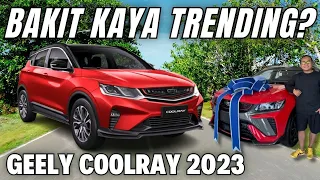 Bakit Kaya Trending Tong Geely Coolray 2023?