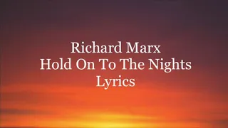 Richard Marx - Hold On To The Nights (Lyrics)