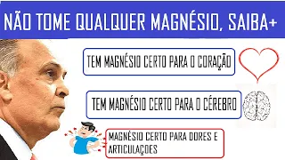 SAIBA qual o melhor MAGNÈSIO para VOCÊ, Magnésio para CORAÇÂO, Treino, DOR, FEBRE | Dr Lair Ribeiro