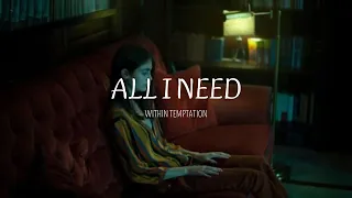 All I Need - Within Temptation ( Sub Español - Lyrics )