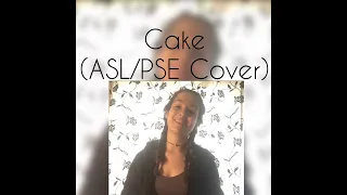 Cake-Melanie Martinez (ASL/PSE Cover)