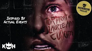 The Torment of Laurie Ann Cullom - Horror Movie Trailer