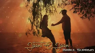 Jaani O Jaani | Babul Supriyo Shifa Asgarali  Subscribe Free Click🔔