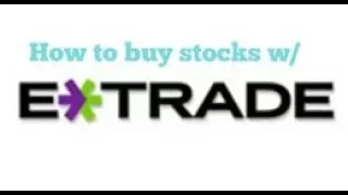 How to buy stocks W/ ETrade