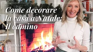 🎄 COME DECORARE LA CASA A NATALE - IL CAMINO 🔥 - ATMOSFERA DI NATALE - Lucidellart