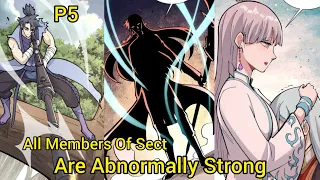 P5 | He is the Sect Leader and all members of Sect are abnormally Strong #manhwa