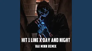 Hit 1 Line x Day And Night (Remix)