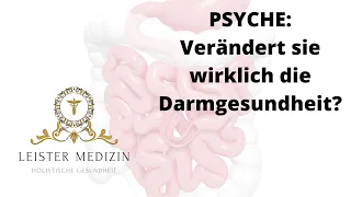 Die PSYCHE! Wirklich URSACHE Deiner Darmprobleme und Krankheiten wie Reizdarm?!