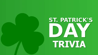 Happy St. Patrick's Day Quiz - How Irish Are You?
