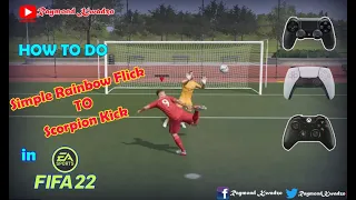 SKILL TUTORIAL: How to do a " SIMPLE RAINBOW SCORPION KICK" in FIFA 22 #FIFA22 #Ps4 #Xbox #FUT