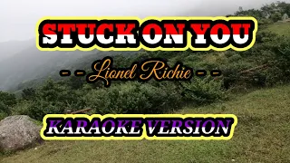 Stuck on you - Lionel Richie - Karaoke Version