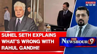 Suhel Seth Says Rahul Gandhi Is Coming Across Negative, 'He Believes Everything Is Wrong With India'