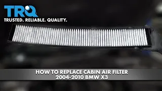 How to Replace Cabin Air Filter 2004-2010 BMW X3