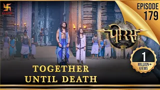 Porus | Episode 179 | Together Until Death | मृत्यु के अंत तक साथ | पोरस | Swastik Productions India