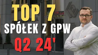 MOJE TOP 7 spółek dywidendowych z GPW do obserwacji i zakupu w Q2 24'