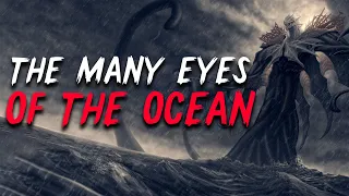 "The Many Eyes of the Ocean" Creepypasta | Scary Stories from Reddit Nosleep