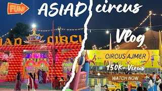 ASIAD CIRCUS 🎪 in Ajmer | #ajmer