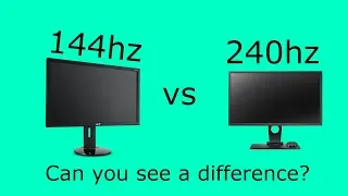 144hz vs 240hz - Is there a difference?