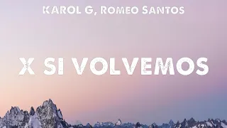 KAROL G, Romeo Santos - X SI VOLVEMOS (Lyrics) Lasso, SHAKIRA, Se Preparó