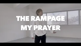 THE RAMPAGE from EXILE TRIBE「MY PRAYER」 / ITSUKI FUJIWARA