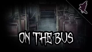 On the Bus | Dark Narration